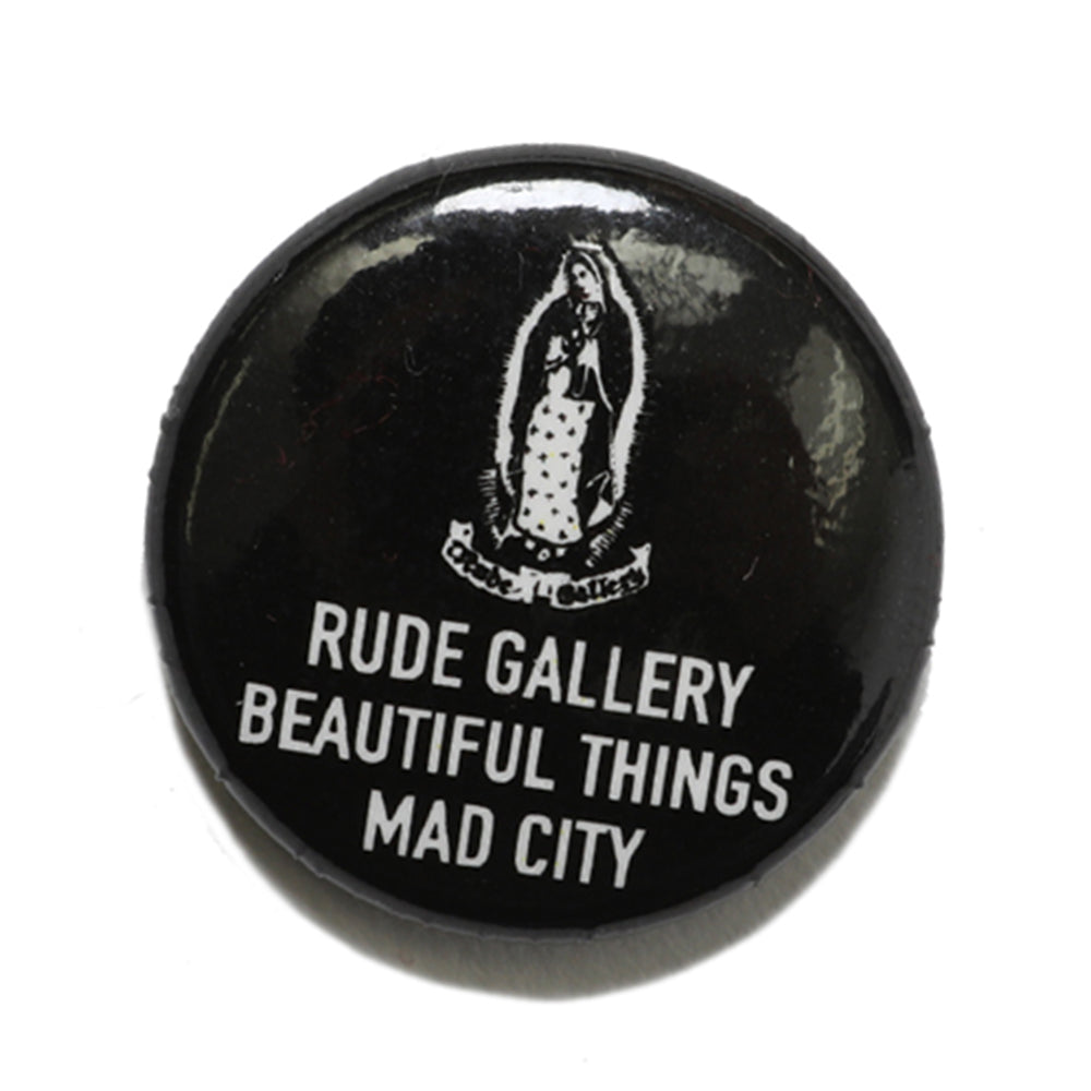 RUDE GALLERY - CAN BADGE